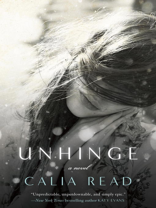 Title details for Unhinge by Calia Read - Available